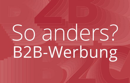 Auch in der B2B-Werbung sind Emotionen gefragt